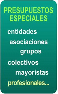 Baner de Presupuestos Especiales: entidades, asociaciones, grupos, colectivos, mayoristas, profesionales ...